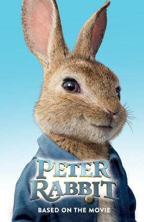 Peter Rabbit, Based on the Movie by Frederick Warne