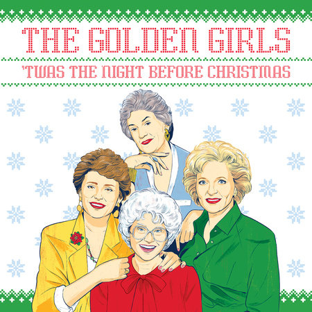The Golden Girls: 'Twas the Night Before Christmas by Francesco Sedita and Douglas Yacka