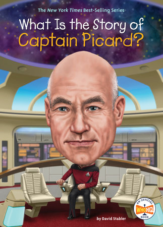 What Is the Story of Captain Picard? by David Stabler and Who HQ