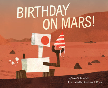 Birthday on Mars! by Sara Schonfeld