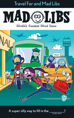 Travel Far and Mad Libs by Anthony Casciano and Mad Libs