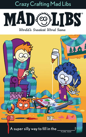 Crazy Crafting Mad Libs by Kristin Conte and Mad Libs