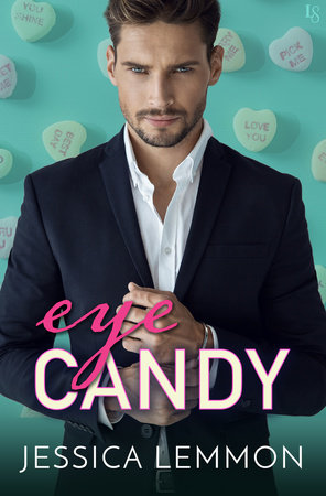 Eye Candy by Jessica Lemmon