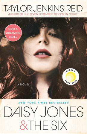 Daisy Jones & The Six: Reese's Book Club by Taylor Jenkins Reid