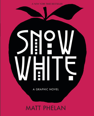 Snow White by Matt Phelan