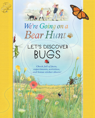 Were Going On A Bear Hunt Lets Discover Bugs By Left Blank 9781536200706 Penguinrandomhousecom Books - 