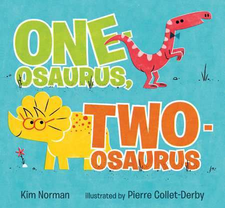 One-osaurus, Two-osaurus by Kim Norman