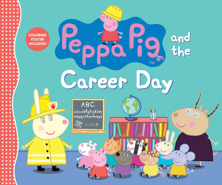 Peppa Pig and the Career Day by Candlewick Press