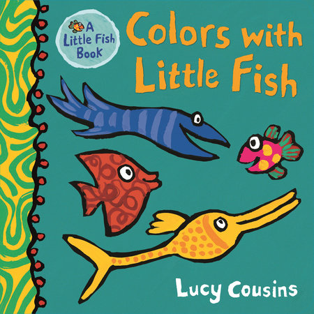 Colors with Little Fish by Lucy Cousins