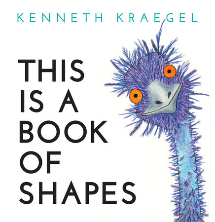 This Is a Book of Shapes by Kenneth Kraegel