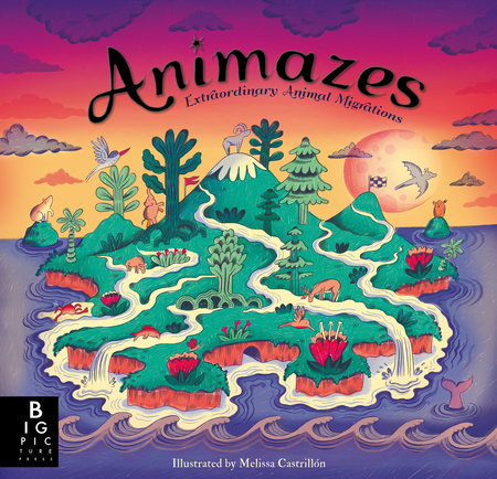 Animazes: Extraordinary Animal Migrations by Katie Haworth