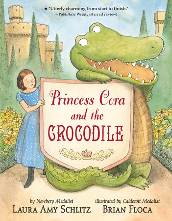 Princess Cora and the Crocodile by Laura Amy Schlitz