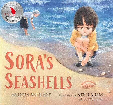 Sora's Seashells: A Name Is a Gift to Be Treasured by Helena Ku Rhee