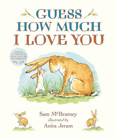 Guess How Much I Love You by Sam McBratney