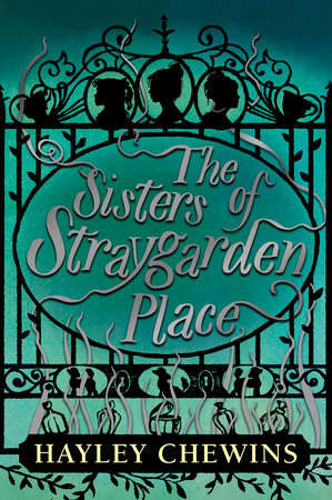 The Sisters of Straygarden Place by Hayley Chewins