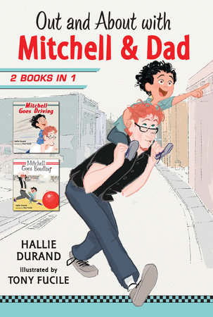 Out and About with Mitchell and Dad: 2 Books in 1 by Hallie Durand; Illustrated by Tony Fucile