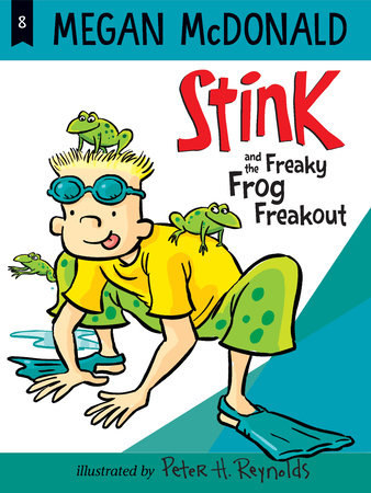 Stink and the Freaky Frog Freakout by Megan McDonald