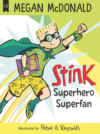 Stink: Superhero Superfan by Megan McDonald