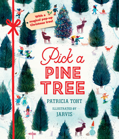 Pick a Pine Tree by Patricia Toht; Illustrated by Jarvis