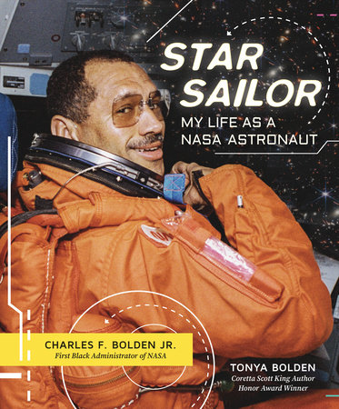 Star Sailor: My Life as a NASA Astronaut by Charles F. Bolden, Jr. and Tonya Bolden