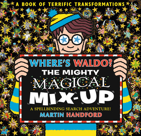 Where's Waldo? The Mighty Magical Mix-Up by Martin Handford