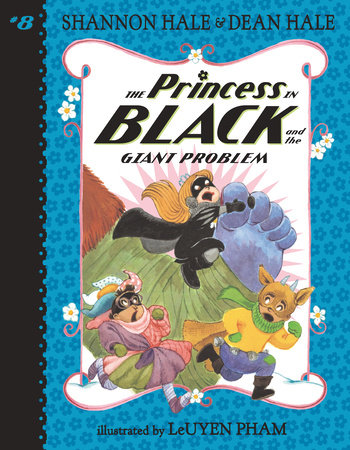 The Princess in Black and the Giant Problem by Shannon Hale and Dean Hale