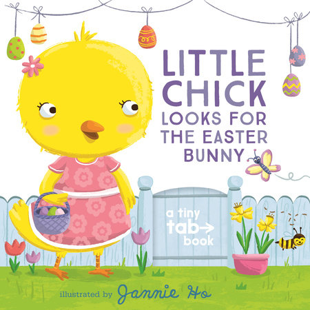 Little Chick Looks for the Easter Bunny by Illustrated by Jannie Ho