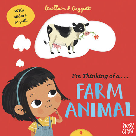 I'm Thinking of a Farm Animal by Adam Guillain