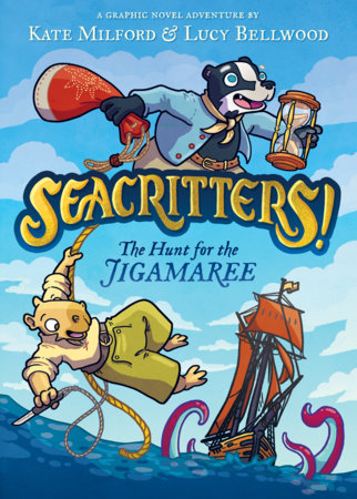Seacritters! The Hunt for the Jigamaree by Kate Milford