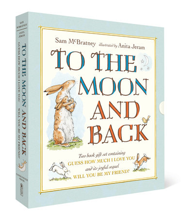 To the Moon and Back: Guess How Much I Love You and Will You Be My Friend? Slipcase by Sam McBratney