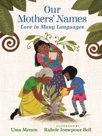 Our Mothers' Names: Love in Many Languages by Uma Menon