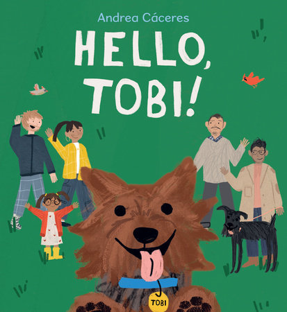 Hello, Tobi! by Andrea Cáceres