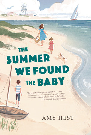 The Summer We Found the Baby by Amy Hest