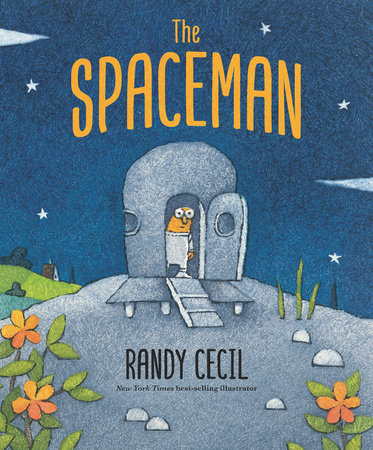 The Spaceman by Randy Cecil