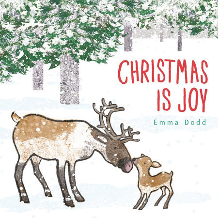 Christmas Is Joy by Emma Dodd