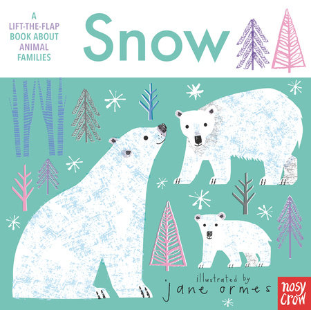 Animal Families: Snow by Illustrated by Jane Ormes