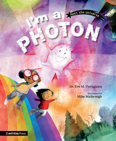 I'm a Photon by Eve M. Vavagiakis