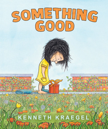 Something Good by Kenneth Kraegel