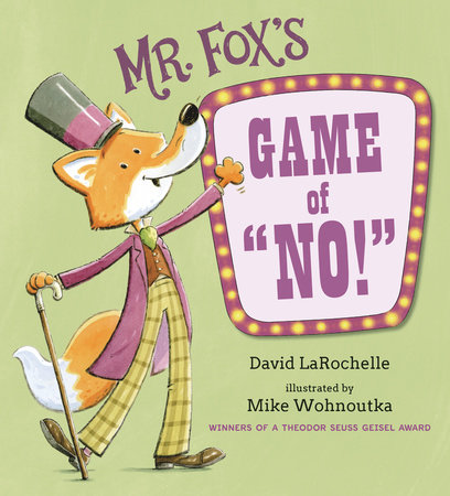 Mr. Fox's Game of No! by David LaRochelle