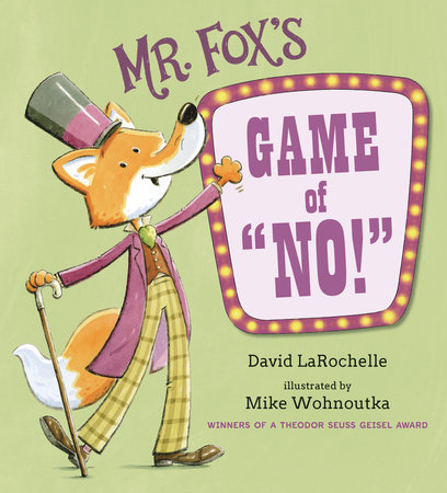 Mr. Fox's Game of No! by David LaRochelle
