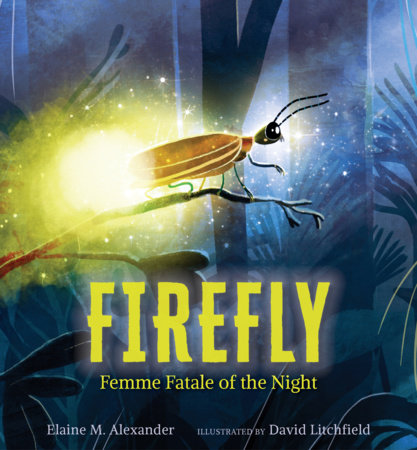 Firefly: Femme Fatale of the Night by Elaine M. Alexander