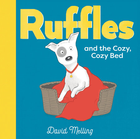 Ruffles and the Cozy, Cozy Bed by David Melling
