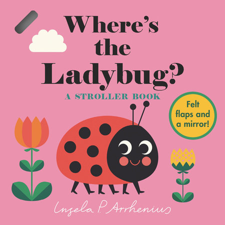 Where’s the Ladybug?: A Stroller Book by 
