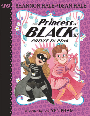 The Princess in Black and the Prince in Pink by Shannon Hale,Dean Hale
