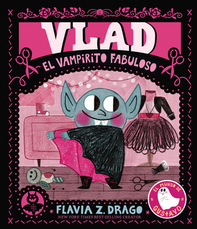 Vlad, el vampirito fabuloso by Flavia Z. Drago