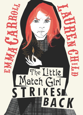 The Little Match Girl Strikes Back by Emma Carroll