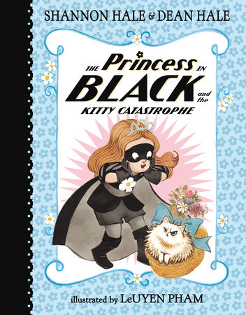 The Princess in Black and the Kitty Catastrophe by Shannon Hale and Dean Hale