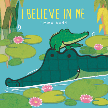 I Believe in Me by Emma Dodd