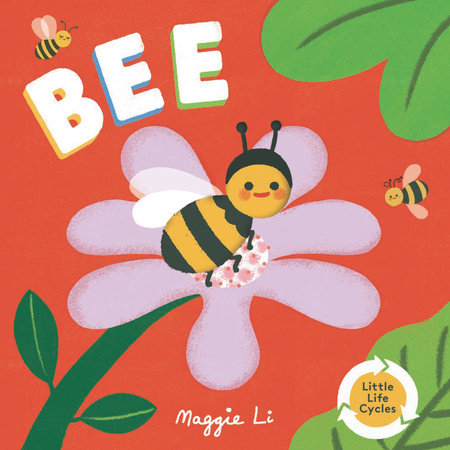 Bee by Maggie Li; illustrated by Maggie Li