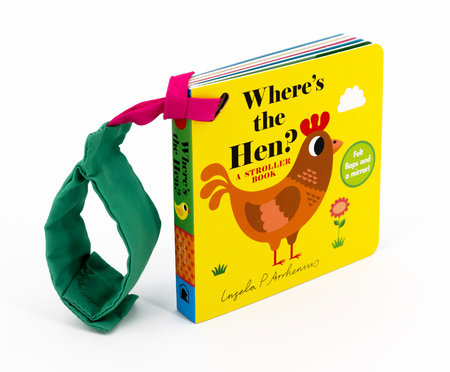 Where's the Hen?: A Stroller Book by 